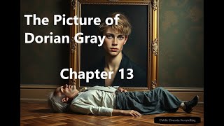 The Picture of Dorian Gray  Chapter 13 [upl. by Hamlani931]