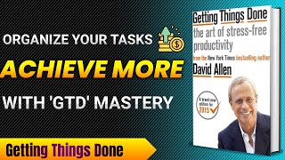 Getting Things Done by David Allen  Audiobook in English  Book Summary in English [upl. by Yelad]