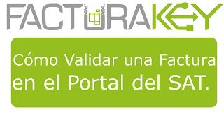 Como Validar una Factura en el Portal del SAT [upl. by Cutcheon]