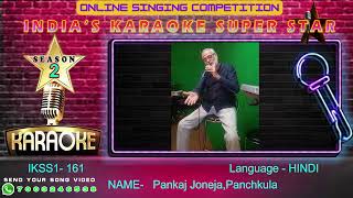 Pankaj JonejaINDIAS KARAOKE SUPEER STAR Season 2 Online Singing Competition [upl. by Baillie]