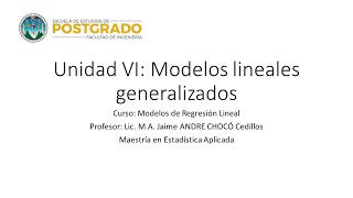 Unidad VI Modelos Lineales Generalizados [upl. by Narok475]