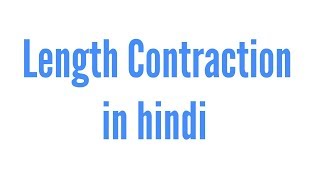 Length contraction in hindi [upl. by Sivad]