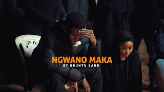 UBUNTU BAND  NGWANO MAKA [upl. by Airad]