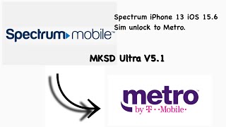 72222 MKSD Ultra v51 Spectrum Mobile IP 13 Sim Unlock to Metro by TMobile iOS 156 [upl. by Lesak]