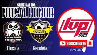 Filosofía vs Recoleta  Futsal Categoría Honor  Semifinal Ida  3 Septiembre 2024 [upl. by Korie]