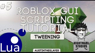 ROBLOX Lua GUI Scripting Tutorial 5  Tweening [upl. by Nanine]