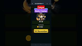 Catgm Daily Cipher 14 November  Cat gold miner daily Cipher 14 November  Catgm Daily Cipher Today [upl. by Norb]