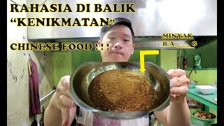 RAHASIA DI BALIK KENIKMATAN CHINESE FOOD  MINYAK BA [upl. by Stone]