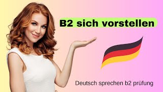 B1 B2 prüfung sich vorstellen auf Deutsch Deutsch sprechen deutsch lernen [upl. by Alix]