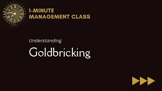 Goldbricking 1Minute Management Class [upl. by Deach291]