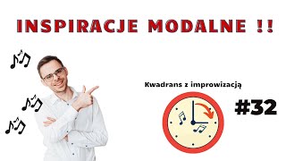 🎶 Kwadrans z Improwizacją 32 – modalne inspiracje 🎶 [upl. by Dickie]