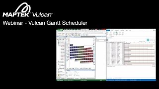 Webinar Vulcan Gantt Scheduler [upl. by Lurette575]