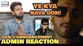 Don 3 Announcement Teaser  Admin REACTION  Ranveer Singh REPLACED Shah Rukh Khan [upl. by Eissat]