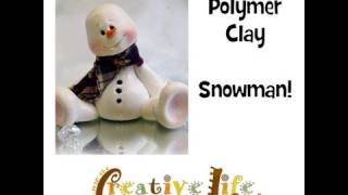 How to Make a Polymer Clay Snowman by Linda Peterson [upl. by Healion]