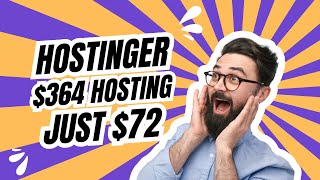 Get 4 Years of Hostinger Hosting for Just 72 Instead of 364 [upl. by Nikki]