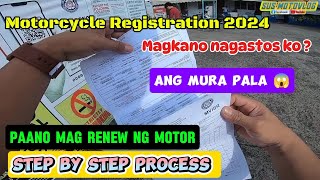 PAANO MAG RENEW NG MOTOR 2024  LTO MOTORCYCLE REGISTRATION  COMPLETE REQUIREMENTS  STEP BY STEP [upl. by Ihana]