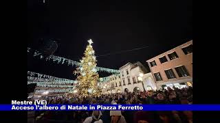 Mestre VE Acceso lalbero di Natale in Piazza Ferretto 22112024 [upl. by Anehsat]