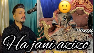 Ha jani AziZo👏 tranding song  watch full vedio  cell 7006357383 [upl. by Vergil613]