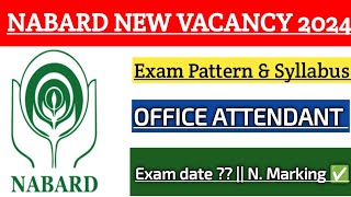 NABARD New office Attendant Vacancy 2024  10th pass exam pattern amp syllabus  All India jobs [upl. by Filberto]