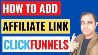 How To Add Affiliate Link In Clickfunnels [upl. by Strander]