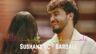 Sushant KC  Bardali Audio [upl. by Wylma]