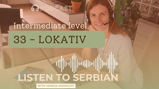 33 Lokativ Listen to Serbian about Locative case [upl. by Nealah]