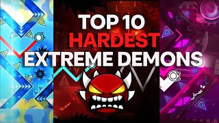 Top 10 HARDEST Extreme Demons In Geometry Dash [upl. by Koziel852]