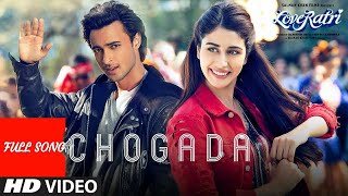 Chogada  Full Video Song 2018  Loveyatri Movie  Full HD Video Song [upl. by Eibocaj]