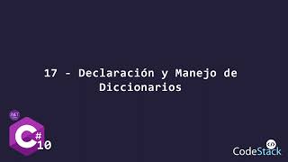 17  Declaración y Manejo de Diccionarios C NET 60 [upl. by Areta320]