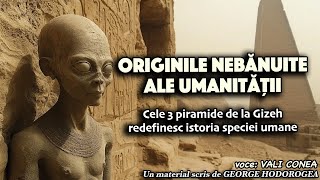 Originile nebănuite ale umanității  Cele 3 piramide de la Gizeh redefinesc istoria speciei umane [upl. by Nosirrah]