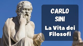 La VITA dei Filosofi  raccontata da Carlo Sini [upl. by Eirised148]