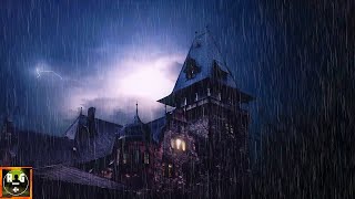 Scary Thunderstorm Sounds  Sleep with Rain and Heavy Thunder in a Haunted Castle at Night [upl. by Atirihs]