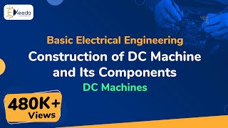 Construction of DC Machine and Its Components  DC Machines  Basic Electrical Engineering [upl. by Nazay758]