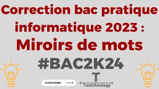 Correction bac pratique informatique 2023  Miroirs de mots [upl. by Wrennie226]