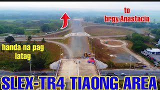 SLEXTR4 UPDATE TIAONG INTERCHANGE TO BRGYANASTACIA MGA KABAHAYAN MATATAMAAN [upl. by Septima]