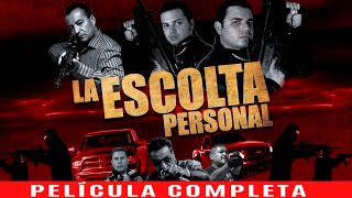 ESCOLTA PERSONAL  LA PELICULA 2023  PELICULAS DE ACCION Y NARCOS EN ESPANOL [upl. by Bunch]