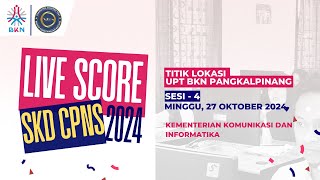 27102024  SESI4 LIVESCORE SKD CPNS TAHUN 2024  UPT BKN PANGKALPINANG [upl. by Faxun]