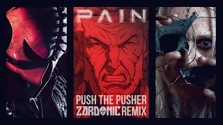 PAIN  Push The Pusher Zardonic Remix OFFICIAL MUSIC VIDEO [upl. by Trubow]