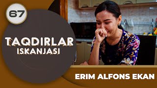 ERIM ALFONS EKAN quotTaqdirlar Iskanjasiquot 67qism [upl. by Dom]