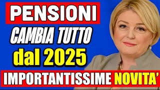 PENSIONI CAMBIA TUTTO DAL 2025 👉 quotRIVOLUZIONEquot NUOVI AUMENTI 🤔💰 [upl. by Rubi]