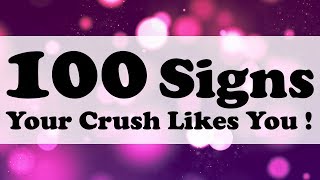 100 SIGNS YOUR CRUSH LIKES YOU itskaylee6602 [upl. by Wight]