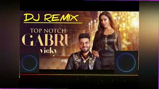 Top Notch Gabru Dj Remix Vicky New Song Remix Tera Suit Te Beer Sadi Lemon adiya dono ni remix [upl. by Nioe]