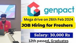 Genpact Mega Recruitment Drive 2024 for freshers 12th Passed Immediate Joining 😱😱😱 on 26th Feb [upl. by Nallac]