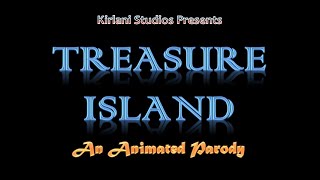 Treasure Island An Animated Parody [upl. by Barron]