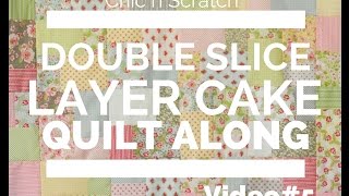 Double Slice Layer Cake Quilt Along Video 5 [upl. by Durrett]