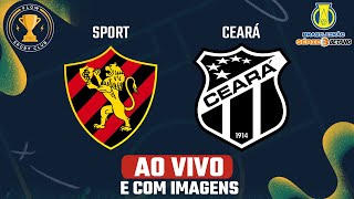 SPORT x CEARÁ  AO VIVO E COM IMAGENS  Brasileirão Série B 23 [upl. by Aikimat860]