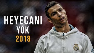 Cristiano Ronaldo  Heyecanı Yok [upl. by Eceinal]