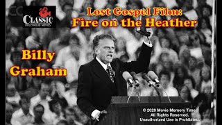 Lost Gospel Films  Billy Graham Fire on the Heather 1956 [upl. by Accem]