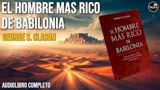 El Hombre Más Rico de Babilonia  Audiolibro Completo George S Clason  Voz Humana [upl. by Eceinaj]