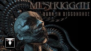 MESHUGGAH  Born In Dissonance Official Lyric Video [upl. by Gavrila]